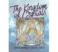 The Kingdom of Crystals: Stories Waiting in Sacred Silence (adult coloring book for women)