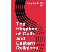 The Kingdom of Cults and Eastern Religions