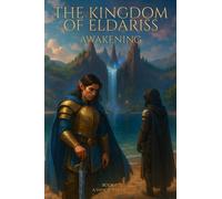The Kingdom of Eldariss: Book 1 - Awakening illustrated version (The Kingdom of Eldariss illustrated version)
