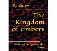 The Kingdom of Embers: Asher and the Quest for the Seven