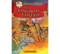The Kingdom of Fantasy (Geronimo Stilton The Kingdom of Fantasy #1): Volume 1 (Geronimo Stilton and the Kingdom of Fantasy)