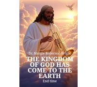 The Kingdom of God Has Come to Earth (Kingdom of God Books Series)