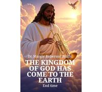 The Kingdom of God Has Come to Earth (Kingdom of God Books Series)