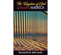 The Kingdom of God in Trump's America