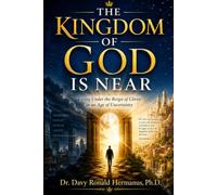 THE KINGDOM OF GOD IS NEAR: Living Under the Reign of Christ in an Age of Uncertainty