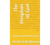 The Kingdom of God: Kingdom and Righteousness