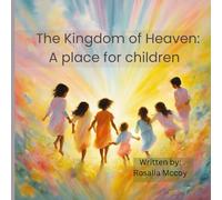The Kingdom of Heaven: A place for children