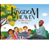 The Kingdom of Heaven: Parables Series