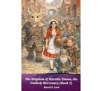 The Kingdom of Hivralis: Emma, the Unlikely Mercenary: (Book 3)