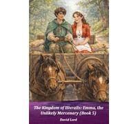 The Kingdom of Hivralis: Emma, the Unlikely Mercenary (Book 5)