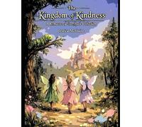 The Kingdom of Kindness: A Remastered Storybook Collection