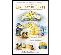 The Kingdom of Light: A Story-Based Guide to Spherical Mirrors: Story telling Book for Kids Physics -Terms Related to Spherical Mirrors (physics capsule -Spherical Mirrors)