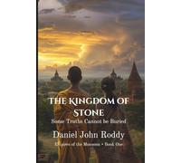 The Kingdom of Stone: Some Truths Cannot be Buried (Empires of the Monsoon)
