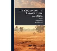 The Kingdom of the Barotsi, Upper Zambezia