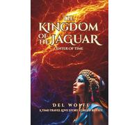 The Kingdom of the Jaguar: Center of Time