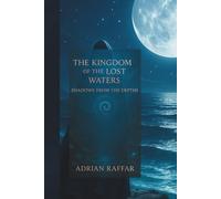 The Kingdom of the Lost Waters: Shadows from the Depths