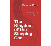 The Kingdom of the Sleeping God: The Untold History and Mystery of Padmanabhaswamy Temple