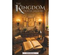 The Kingdom Prayer Armory Journal