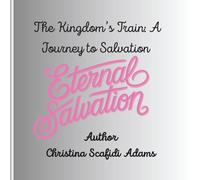 The Kingdom’s Train: A Journey to Salvation Cover