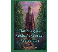 The Kingdom Seeds Adventure Series pt.1