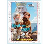 The Kingdom Series: Abraham & Isaac, The Promised Son:: Deluxe Coloring Book For All Ages