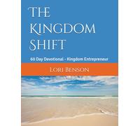 The Kingdom Shift: Daily Devotions for Kingdom Minded Work and Life