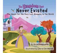 The Kingdom That Never Existed: The Quest for the Very Last Mosquito in the World