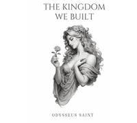 The Kingdom We Built