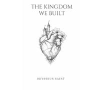The Kingdom We Built