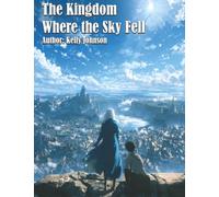The Kingdom Where the Sky Fell