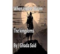 The Kingdoms: 1 (Novel When Violets Bloom the Kingdoms)