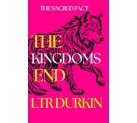 The Kingdoms End: An Epic Fantasy of Fallen Gods and a Realm Reborn