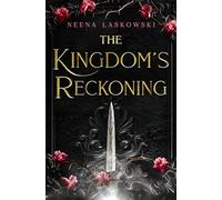 The Kingdom's Reckoning: 4 (Of Fire and Lies)