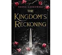 The Kingdom's Reckoning: 4 (Of Fire & Lies)