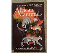 The Kingdon Field Guide To African Mammals (Princeton Field Guides)