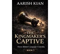 The Kingmaker’s Captive: Power doesn’t campaign. It decides. (The Compliance Protocol)