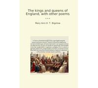 The kings and queens of England, with other poems (Classic Books)