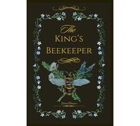 The King's Beekeeper (The Beeswood Chronicles)