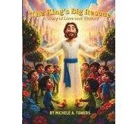 The King's Big Rescue: A Story of Love and Victory
