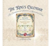 The King's Calendar: An Invitation to Yahweh's Appointed Times (Yahweh’s Rhythms & Reminders)