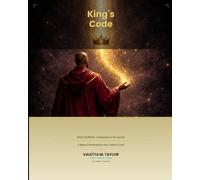 The King's Code: Leadership Lessons from the Kings of the Bible: A Bible Study Workbook for Men Called to Lead
