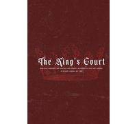 The King's Court: Biblical Wisdom for Navigating Power, Authority, and Influence in Every Arena of Life