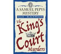 The King's Court Murders: A gripping 17th-century cozy historical mystery: The Samuel Pepys Mysteries Book 4
