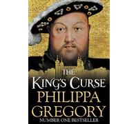 The King's Curse: Cousins' War 6 (The Plantagenet and Tudor Novels)