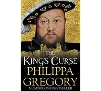 The King's Curse: Cousins' War 6 (The Plantagenet and Tudor Novels)