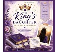 The King's Daughter: Rooted & Radiant