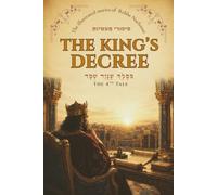 The King's Decree: An Illustrated Jewish Story of Faith and Courage from Rabbi Nachman of Breslov - Sippurei Maasiyos Tale 4 (The Illustrated Stories of Rabbi Nachman)