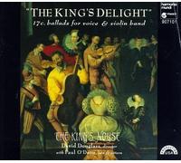 The King's Delight: 17th Century Ballads for Voice & Violin Band by The King's Noyse