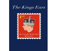 The Kings Ears: Be Careful What You Wish For