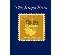 The Kings Ears: The Final Ear
